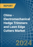 China - Electromechanical Hedge Trimmers and Lawn Edge Cutters - Market Analysis, Forecast, Size, Trends and Insights- Product Image