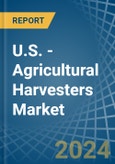 U.S. - Agricultural Harvesters - Market Analysis, Forecast, Size, Trends and Insights- Product Image