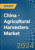 China - Agricultural Harvesters - Market Analysis, Forecast, Size, Trends and Insights- Product Image