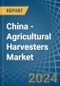 China - Agricultural Harvesters - Market Analysis, Forecast, Size, Trends and Insights - Product Image