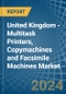 United Kingdom - Multitask Printers, Copymachines and Facsimile Machines - Market Analysis, Forecast, Size, Trends and Insights - Product Thumbnail Image