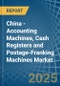 China - Accounting Machines, Cash Registers and Postage-Franking Machines - Market Analysis, Forecast, Size, Trends and Insights - Product Thumbnail Image