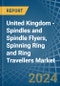 United Kingdom - Spindles and Spindle Flyers, Spinning Ring and Ring Travellers - Market Analysis, Forecast, Size, Trends and Insights - Product Thumbnail Image