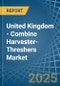 United Kingdom - Combine Harvester-Threshers - Market Analysis, Forecast, Size, Trends and Insights - Product Thumbnail Image