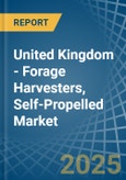 United Kingdom - Forage Harvesters, Self-Propelled - Market Analysis, Forecast, Size, Trends and Insights- Product Image