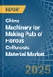 China - Machinery for Making Pulp of Fibrous Cellulosic Material - Market Analysis, forecast, Size, Trends and Insights - Product Thumbnail Image