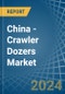 China - Crawler Dozers - Market Analysis, Forecast, Size, Trends and Insights - Product Thumbnail Image