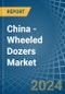 China - Wheeled Dozers - Market Analysis, Forecast, Size, Trends and Insights - Product Image