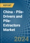 China - Pile-Drivers and Pile-Extractors - Market Analysis, Forecast, Size, Trends and Insights - Product Image