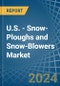 U.S. - Snow-Ploughs and Snow-Blowers - Market Analysis, Forecast, Size, Trends and Insights - Product Image