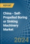 China - Self-Propelled Boring or Sinking Machinery - Market Analysis, Forecast, Size, Trends and Insights - Product Thumbnail Image