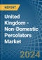 United Kingdom - Non-Domestic Percolators - Market Analysis, Forecast, Size, Trends and Insights - Product Thumbnail Image