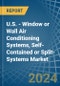 U.S. - Window or Wall Air Conditioning Systems, Self-Contained or Split-Systems - Market Analysis, Forecast, Size, Trends and Insights - Product Thumbnail Image