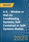 U.S. - Window or Wall Air Conditioning Systems, Self-Contained or Split-Systems - Market Analysis, Forecast, Size, Trends and Insights - Product Thumbnail Image