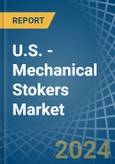U.S. - Mechanical Stokers - Market Analysis, Forecast, Size, Trends and Insights- Product Image