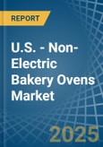 U.S. - Non-Electric Bakery Ovens - Market Analysis, Forecast, Size, Trends and Insights- Product Image