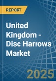 United Kingdom - Disc Harrows - Market Analysis, Forecast, Size, Trends and Insights- Product Image