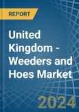 United Kingdom - Weeders and Hoes - Market Analysis, Forecast, Size, Trends and Insights- Product Image