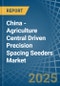 China - Agriculture Central Driven Precision Spacing Seeders - Market Analysis, Forecast, Size, Trends and Insights - Product Thumbnail Image