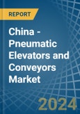 China - Pneumatic Elevators and Conveyors - Market Analysis, Forecast, Size, Trends and Insights- Product Image