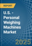 U.S. - Personal Weighing Machines - Market Analysis, Forecast, Size, Trends and Insights- Product Image