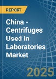 China - Centrifuges Used in Laboratories - Market Analysis, Forecast, Size, Trends and insights- Product Image