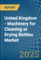 United Kingdom - Machinery for Cleaning or Drying Bottles - Market Analysis, forecast, Size, Trends and Insights - Product Thumbnail Image