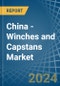 China - Winches and Capstans - Market Analysis, Forecast, Size, Trends and Insights - Product Thumbnail Image