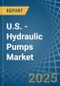 U.S. - Hydraulic Pumps - Market Analysis, Forecast, Size, Trends and Insights - Product Thumbnail Image