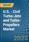 U.S. - Civil Turbo-Jets and Turbo-Propellers - Market Analysis, Forecast, Size, Trends and Insights - Product Thumbnail Image