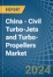China - Civil Turbo-Jets and Turbo-Propellers - Market Analysis, Forecast, Size, Trends and Insights - Product Thumbnail Image