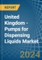 United Kingdom - Pumps for Dispensing Liquids - Market Analysis, forecast, Size, Trends and Insights - Product Thumbnail Image
