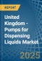 United Kingdom - Pumps for Dispensing Liquids - Market Analysis, forecast, Size, Trends and Insights - Product Thumbnail Image