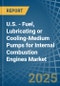 U.S. - Fuel, Lubricating or Cooling-Medium Pumps for Internal Combustion Engines - Market Analysis, forecast, Size, Trends and Insights - Product Thumbnail Image