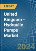 United Kingdom - Hydraulic Pumps (Axial Piston) - Market Analysis, Forecast, Size, Trends and Insights- Product Image