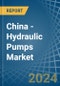 China - Hydraulic Pumps (Axial Piston) - Market Analysis, Forecast, Size, Trends and Insights - Product Image