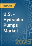 U.S. - Hydraulic Pumps (Gear) - Market Analysis, Forecast, Size, Trends and Insights- Product Image