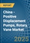 China - Positive Displacement Pumps, Rotary, Vane - Market Analysis, Forecast, Size, Trends and Insights - Product Image