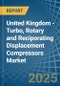 United Kingdom - Turbo, Rotary and Reciporating Displacement Compressors - Market Analysis, Forecast, Size, Trends and Insights - Product Thumbnail Image