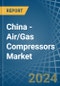 China - Air/Gas Compressors - Market Analysis, Forecast, Size, Trends and Insights - Product Thumbnail Image