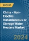 China - Non-Electric Instantaneous or Storage Water Heaters - Market Analysis, Forecast, Size, Trends and Insights - Product Thumbnail Image