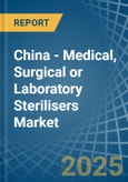 China - Medical, Surgical or Laboratory Sterilisers - Market Analysis, Forecast, Size, Trends and Insights- Product Image