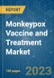 Monkeypox Vaccine and Treatment Market - Growth, Trends, COVID-19 Impact, and Forecasts (2023-2028) - Product Thumbnail Image