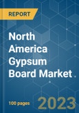North America Gypsum Board Market - Growth, Trends, COVID-19 Impact, and Forecasts (2023-2028)- Product Image