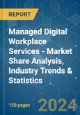 Managed Digital Workplace Services - Market Share Analysis, Industry Trends & Statistics, Growth Forecasts 2019 - 2029- Product Image