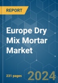 Europe Dry Mix Mortar - Market Share Analysis, Industry Trends & Statistics, Growth Forecasts (2024 - 2030)- Product Image