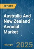 Australia and New Zealand Aerosol Market - Growth, Trends, COVID-19 Impact, and Forecasts (2023-2028)- Product Image