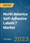 North America Self-Adhesive Labels ? Market - Growth, Trends, COVID-19 Impact, and Forecasts (2023-2028) - Product Thumbnail Image