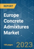Europe Concrete Admixtures Market - Growth, Trends, COVID-19 Impact, and Forecasts (2023-2028)- Product Image