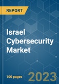 Israel Cybersecurity Market - Growth, Trends, COVID-19 Impact, and Forecasts (2023-2028)- Product Image